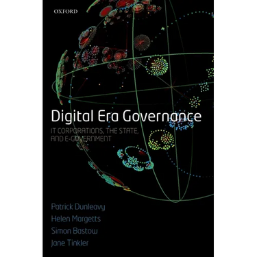 Digital Era Governance: It Corporations, the State, and E-Government