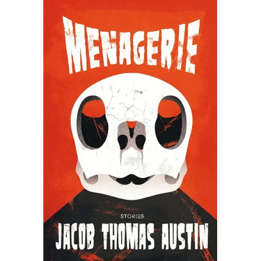 Menagerie: Stories