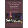 Organizing for Sex Workers' Rights in Montréal: Resistance and Advocacy