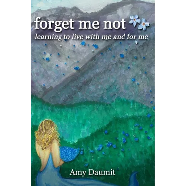 forget me not: learning to live with me and for me