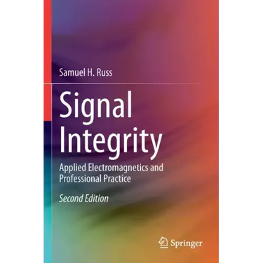 Signal Integrity: Applied Electromagnetics and Professional Practice