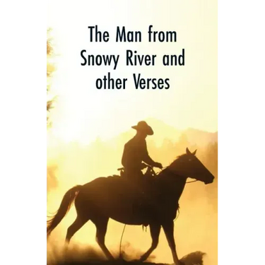 The Man from Snowy River and Other Verses