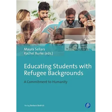 Educating Students with Refugee and Asylum Seeker Experiences: A Commitment to Humanity