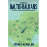 From the Baltic to the Balkans
