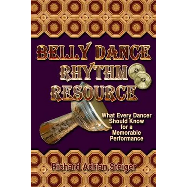 Belly Dance Rhythm Resource: What Every Dancer Should Know for a Memorable Performance