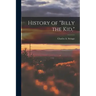 History of "Billy the Kid,"