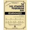 The Jazz Standards Progressions Book Reharmonized Vol. 1: Chord Changes with full Harmonic Analysis, Chord-scales and Arrows & Brackets