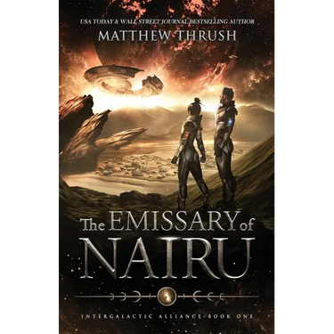 The Emissary Of Nairu: Intergalactic Alliance Book 1