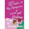 My Superpower is Love and Kindness
