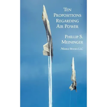 Ten Propositions Regarding Air Power