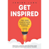 Get Inspired: Fuel Your Startup with Passion and Purpose