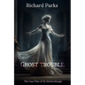 Ghost Trouble: The Casefiles of Eli Mothersbaugh