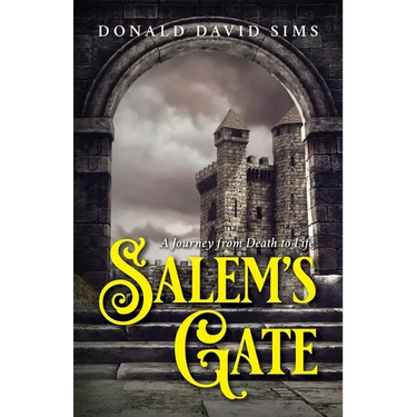Salem's Gate: A Journey from Death to Life