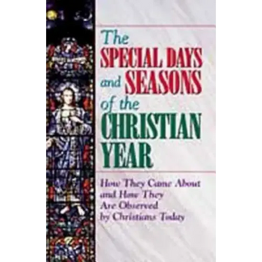 Special Days and Seasons of the Christian Year