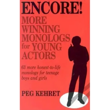 Encore! More Winning Monologs for Actors