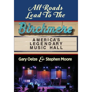 All Roads Lead to The Birchmere: America's Legendary Music Hall