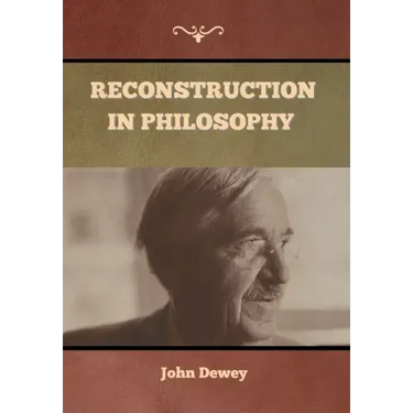 Reconstruction in Philosophy
