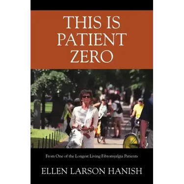 This is Patient Zero: From One of the Longest Living Fibromyalgia Patients