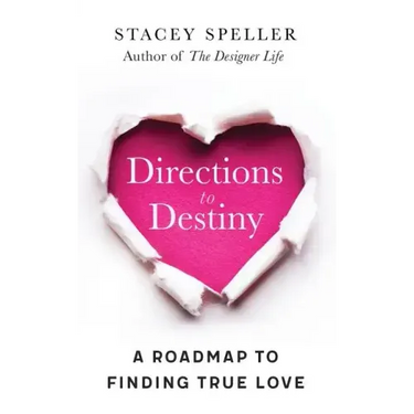 Directions To Destiny: A Roadmap To Finding True Love