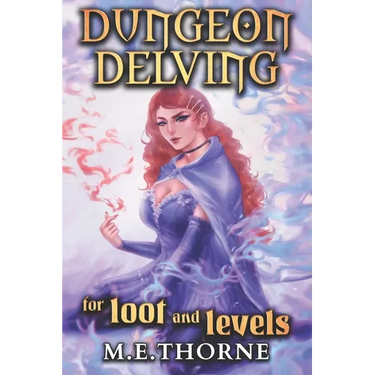 Dungeon Delving for Loot and Levels: A Men's LitRPG Adventure