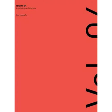 Visualizing Architecture Volume 4: Architecture Portfolio