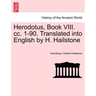 Herodotus, Book VIII. CC. 1-90. Translated Into English by H. Hailstone