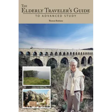 The Elderly Traveler's Guide to Advanced Study