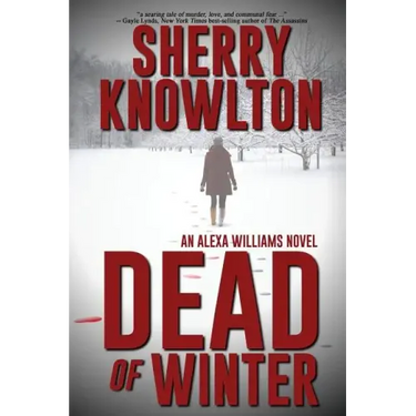 Dead of Winter: An Alexa Williams Novel