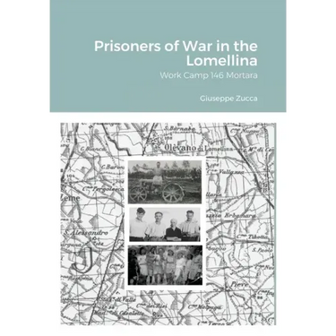 Prisoners of War in the Lomellina: Work Camp 146 Mortara