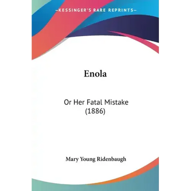 Enola: Or Her Fatal Mistake (1886)