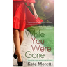While You Were Gone: A Thought I Knew You Novella
