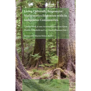 Living Culturally Responsive Mathematics Education With/In Indigenous Communities