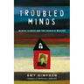 Troubled Minds: Mental Illness and the Church's Mission