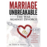 Marriage Unbreakable: The War Against Divorce