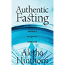 Authentic Fasting