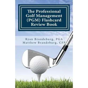 Professional Golf Management (PGM) Flashcard Review Book: Comprehensive Flashcards for PGM Levels 1, 2, and 3 (3rd Edition)