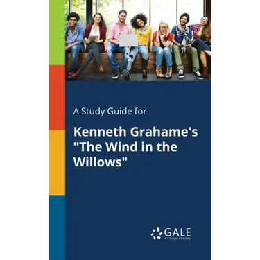 A Study Guide for Kenneth Grahame's "The Wind in the Willows"