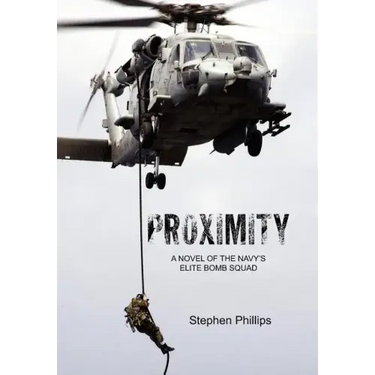 Proximity: A Novel of the Navy's Elite Bomb Squad