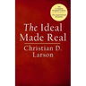 The Ideal Made Real