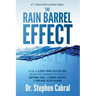 The Rain Barrel Effect: How a 6,000 Year Old Answer Holds the Secret to Finally Getting Well, Losing Weight & Feeling Alive Again!