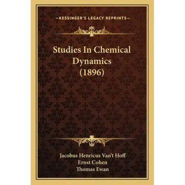 Studies In Chemical Dynamics (1896)