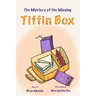 The Mystery of the Missing Tiffin Box: Beginner Chapter Book