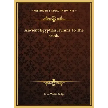 Ancient Egyptian Hymns to the Gods