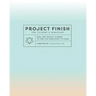 Project Finish: The Finisher's Playbook