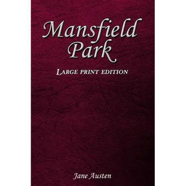 Mansfield Park: Large Print Edition