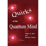 Quirks of the Quantum Mind