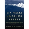 Six Weeks in the Sioux Tepees
