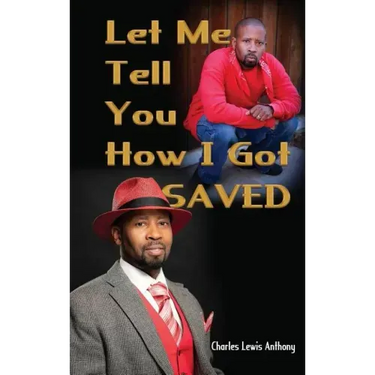 Let Me Tell You How I Got Saved