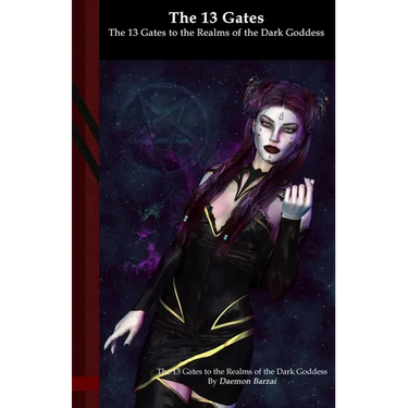 The 13 Gates to the Realms of the Dark Goddess: Black Edition