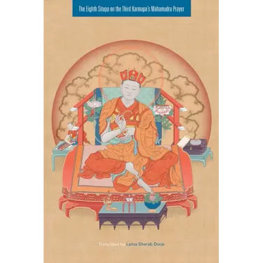 The Eighth Situpa on the Third Karmapa's Mahamudra Prayer